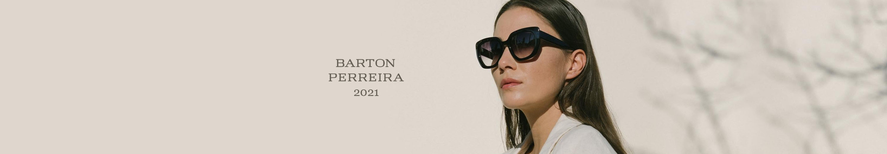 Barton Perreira 2021 Spring / Summer Eyewear Collection